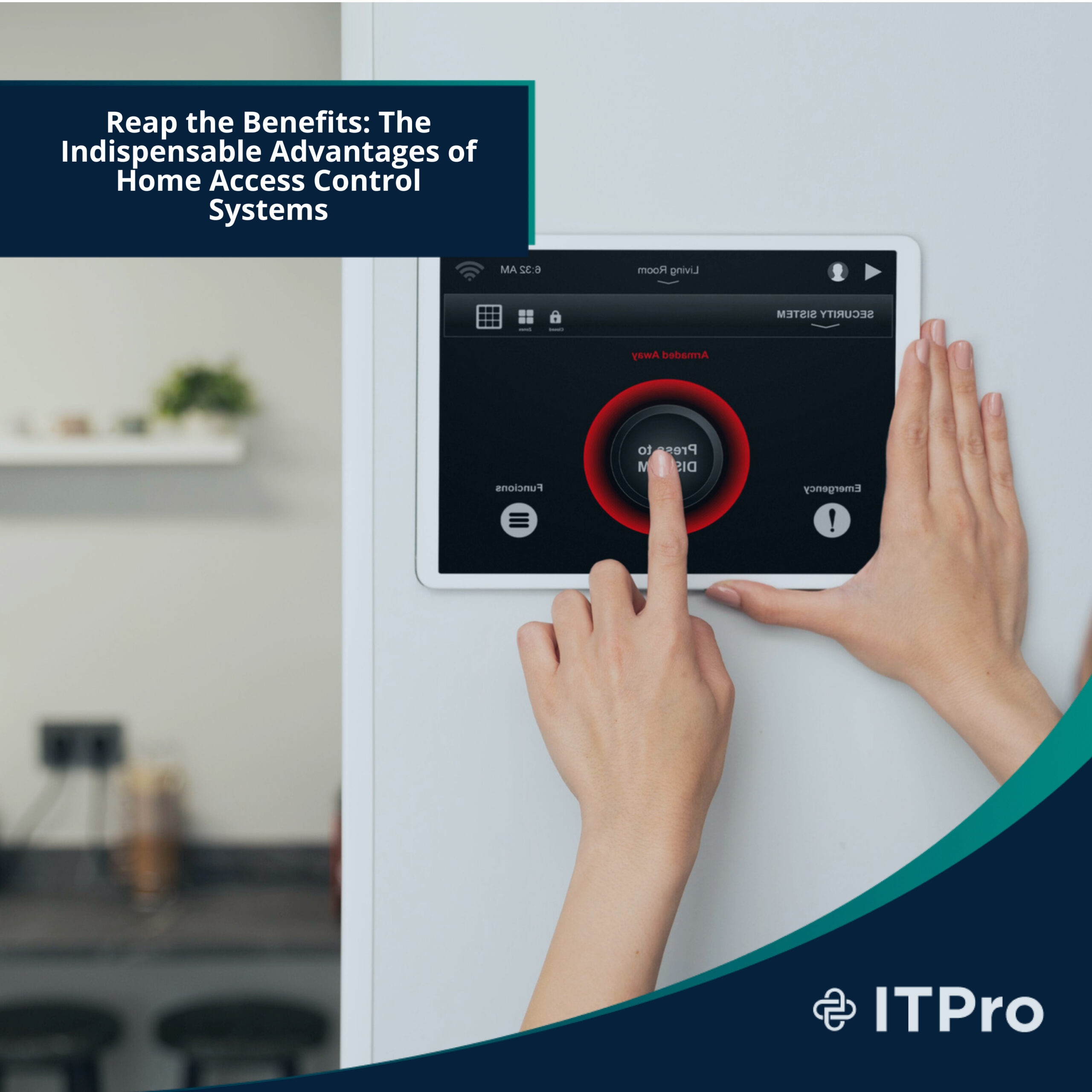 Reap the Benefits: The Indispensable Advantages of Home Access Control Systems